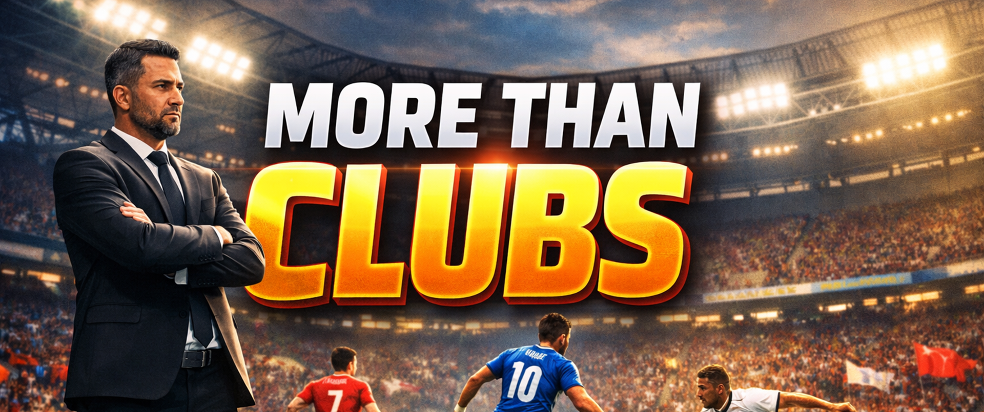 MORE THAN CLUBS