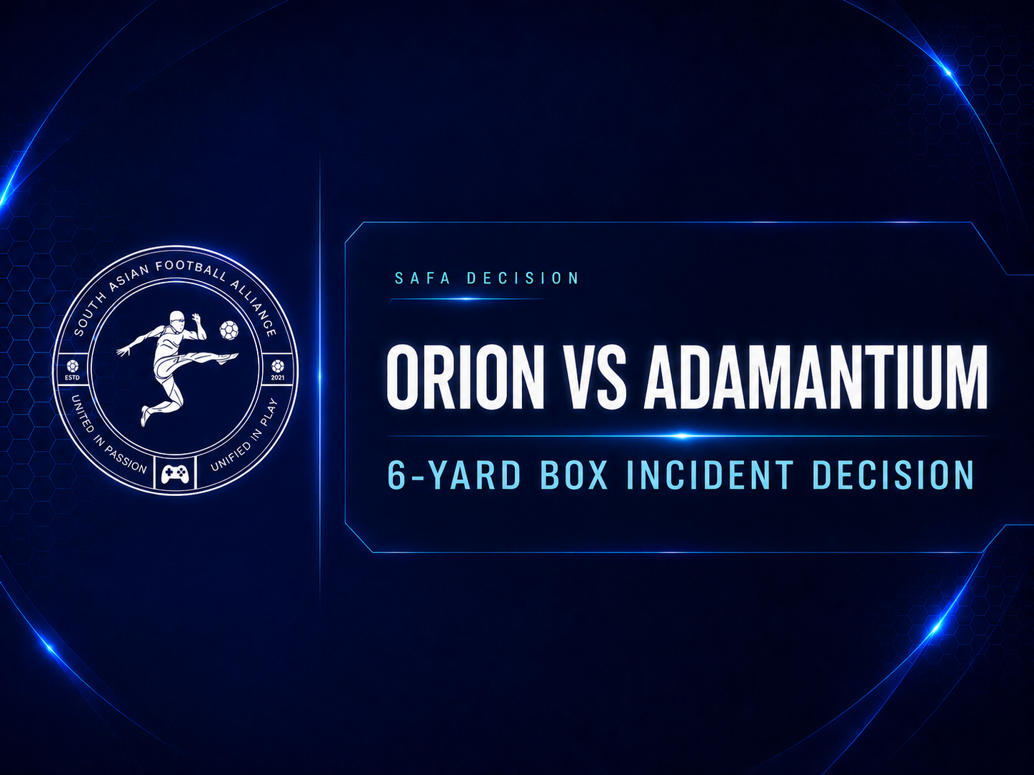 SAFA Decision: Orion FC 6-Yard Box Incident