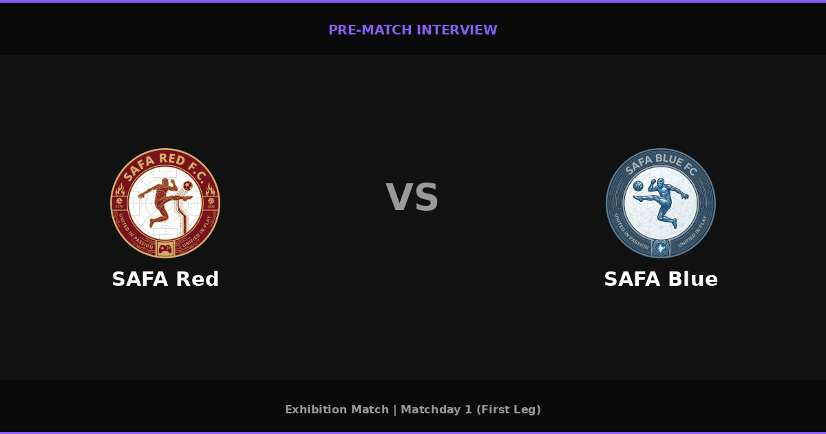 Pre-Match: SAFA Red vs SAFA Blue
